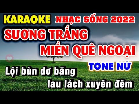 Sương Trắng Miền Quê Ngoại Karaoke Nhạc Sống ( Tone Nữ ) Việt Hoàn Karaoke
