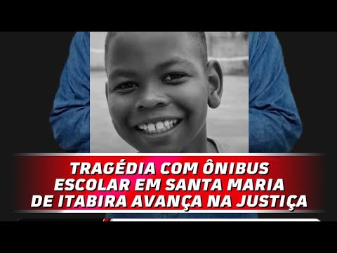 Tragédia com ônibus escolar em Santa Maria de Itabira avança na Justiça