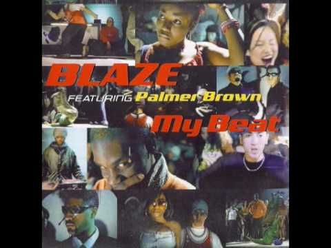 blaze feat palmer brown - my beat
