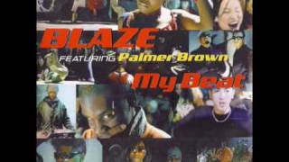 blaze feat palmer brown - my beat