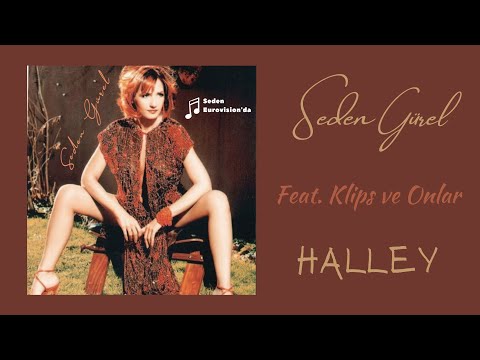 Seden Gürel - Halley (feat. Klips ve Onlar)