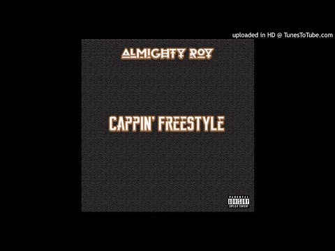 Almighty Roy - Cappin' Freestyle