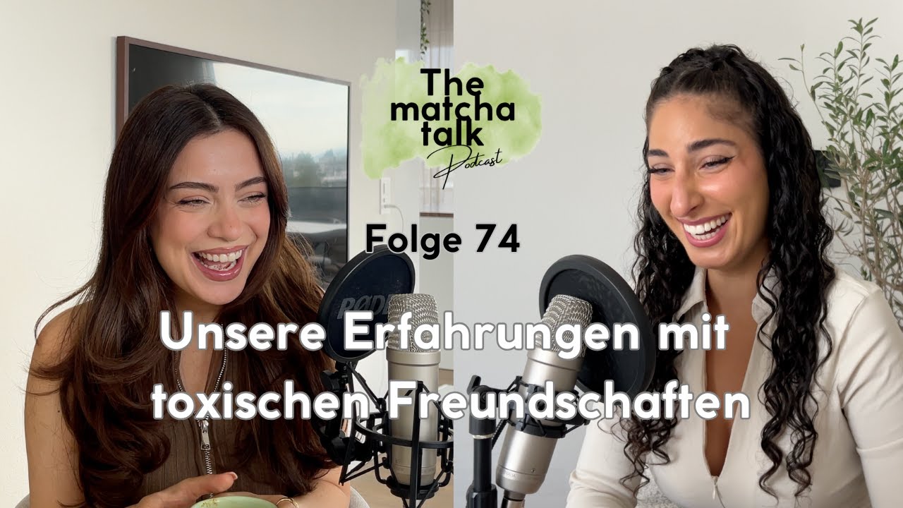 Folge 74  - Unsere Erfahrungen mit toxischen Freundschaften