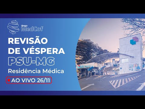 PSU-MG 2024 - R1 (Acesso Direto) - Revisão de Véspera Dominada - Domine a prova de residência médica