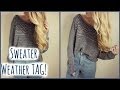 Sweater Weather TAG! 