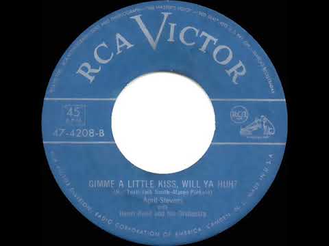 1951 April Stevens - Gimme A Little Kiss, Will Ya Huh?