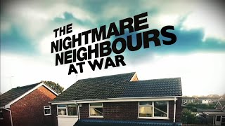 The Nightmare Neighbours At War