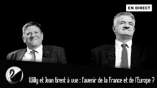 Willy et Jean tirent à vue : l'avenir de la France et de l'Europe - Willy Schraen & Jean Lassalle