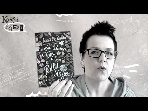 Kossi liest @ bookboard, No. 8, "Die letzten Tage von Rabbit Hayes - Anna McPartlin"
