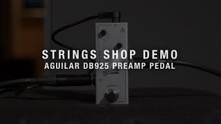 Video thumbnail for STRINGS SHOP DEMO : AGUILAR DB925 PREAMP PEDAL by Strings Shop