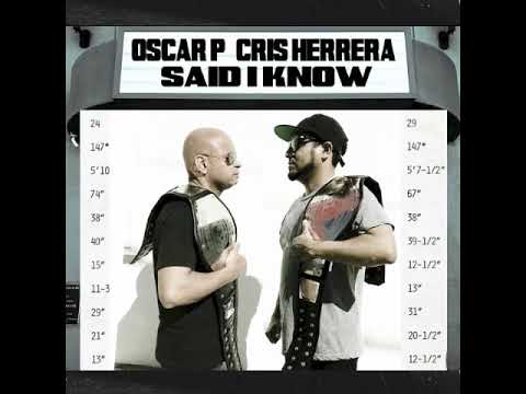 Oscar P, Cris Herrera - Said I Know  (Ivan Afro5 Remix)