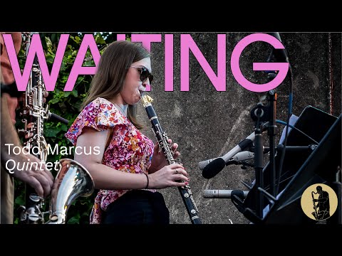 Todd Marcus Quintet: Waiting