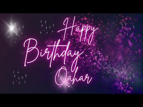 Happy Birthday Qahar 🎉 | A Special Wish Just for You! | Let's Celebrate! 🎂