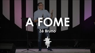 A Fome I ZE Bruno