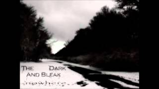 The Dark and Bleak - Your Worst Nightmare