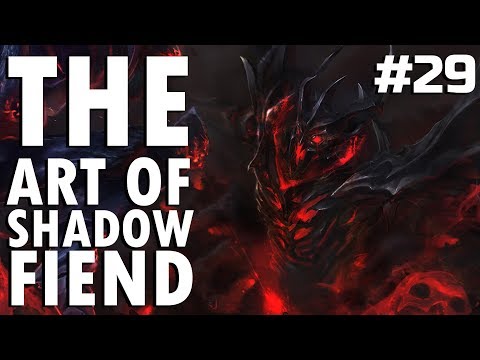 Dota 2 The Art of Shadow Fiend - EP. 29