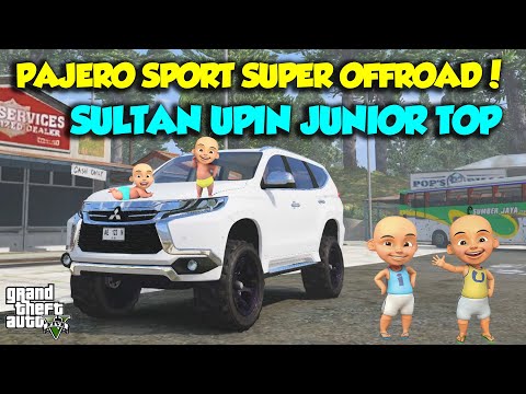 UPIN IPIN MODIF PAJERO SPORT OFFROAD KENCANG PERKASA - GTA V MOD SULTAN UPIN IPIN EPISODE SPESIAL