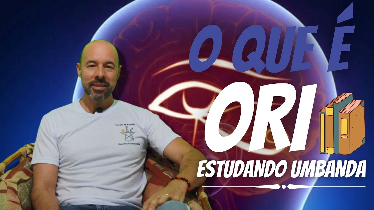 O que é Ori? Estudando Umbanda