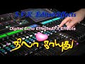 Nila Kayuthu Song Digital Echo Effects Use Headphones Digital Audio Mixer Effects ️