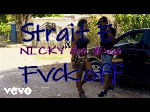 Strait E, Nicky Da Diva - Fvck off (REMIX Video)