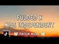 Folded X Miss Independent DJ Takumii Mashup Lyrics Folded Remix