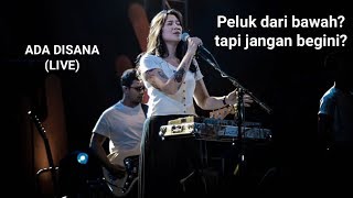 Download lagu Danilla Riyadi - Ada Disana (LIVE) mp3 Download lagu Danilla Riyadi - Ada Disana (LIVE) mp3