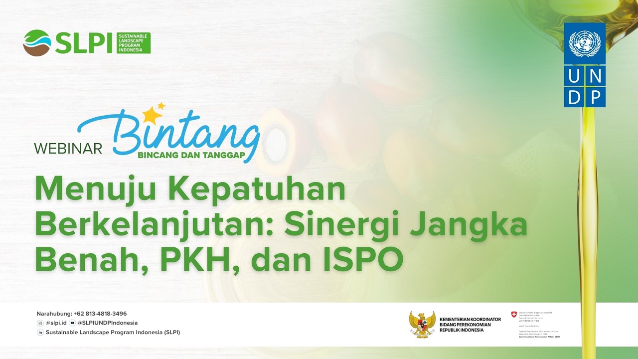 SLPI (Webinar - Bintang) Menuju Kepatuhan Berkelanjutan: Sinergi Jangka Benah, PKH, dan ISPO