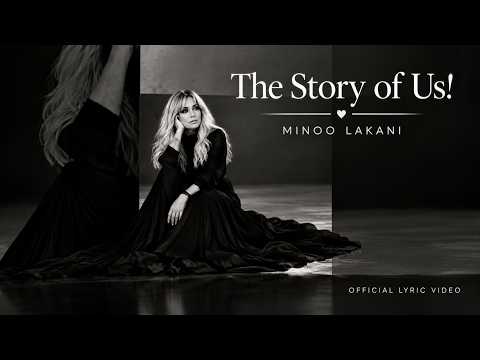The Story of Us! official lyric video by Minoo Lakani