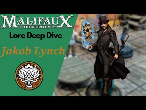 Malifaux Lore Guide Ep. 13 Jakob Lynch