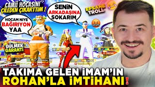 TAKIMA GELEN İMAMIN 😄 ROHANLA İMTİHANI - PUBG MOBİLE TROLL