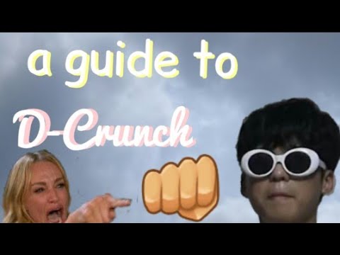 D-Crunch Being so Underrated! Oh! and also [ a guide to D-Crunch ] Part 1