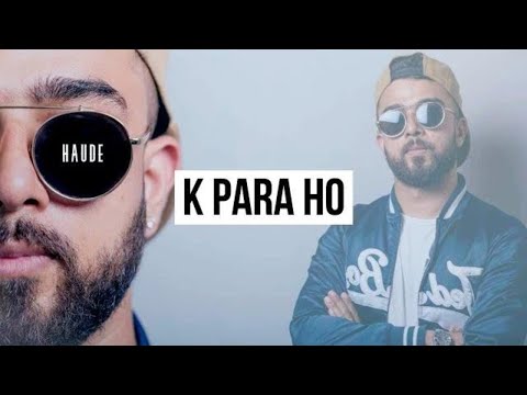 HAUDE - K PAARAA HO (Official Music Video)