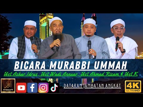 Bicara Murabbi Ummah - Ustaz Azhar Idrus, Ustaz Wadi Annuar & Ustaz Ahmad Rizam