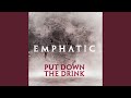 Put Down the Drink (Acoustic)