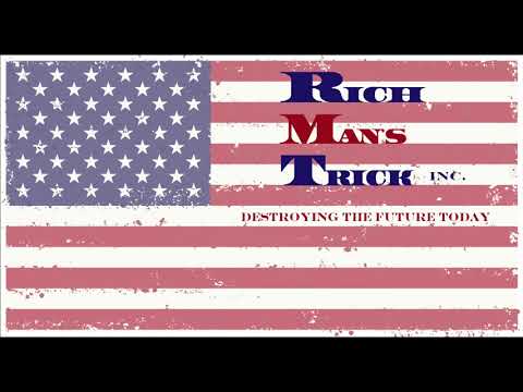 Rich Man's Trick - "Weapons Of Mass Deception"