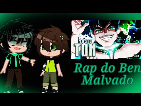 Ben 10 Reboot villains react to Rap do Ben Malvado @PapyrusDaBatata  || Ben 10 || (Gacha nebula)