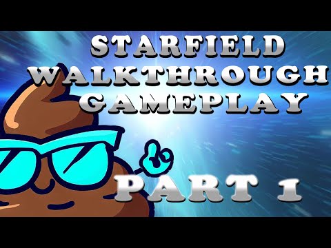 STARFIELD-WALKTHROUGH GAMEPLAY PART 1