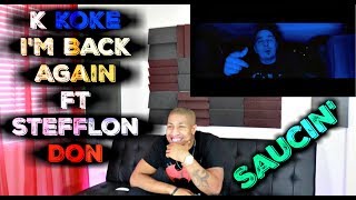 K Koke @KokeUSG - I&#39;m Back Again ft Stefflon Don @Stefflondon  OFFICIAL VIDEO Reaction
