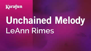 Unchained Melody - LeAnn Rimes | Karaoke Version | KaraFun