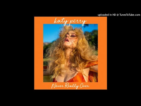 Katy Perry - Never Really Over (Audio)