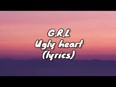 G.R.L - Ugly heart (lyrics)#karanslyrics #grl #uglyheart