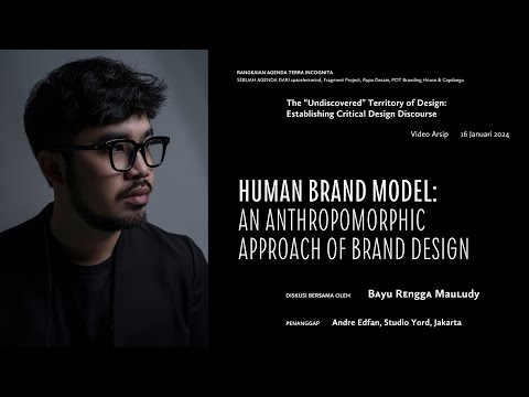 Terra Incognita | Archive | Human Brand Model: An Anthropomorphic Approach of Brand - Bayu Rengga