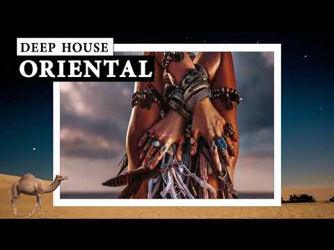 Deep House ( Oriental ) Vibes Mix - 5 - 2021  # Best of Ethnic Deep House #