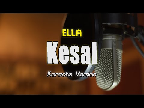 Ella - Kesal Karaoke & Lirik By Bening Musik