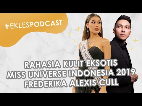 EKSPOD Ep.4 - Rahasia Kulit Eksotis Miss Universe Indonesia 2019 | Frederika Alexis Cull