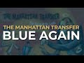 The Manhattan Transfer - Blue Again (Official Audio)