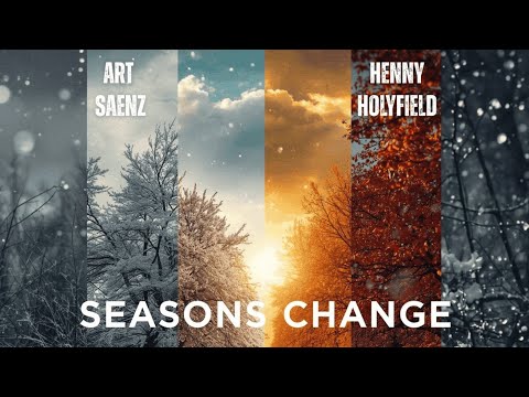 Seasons Change (Lyric Video) - Henny Holyfield x Art Saenz ft Shon Denay 