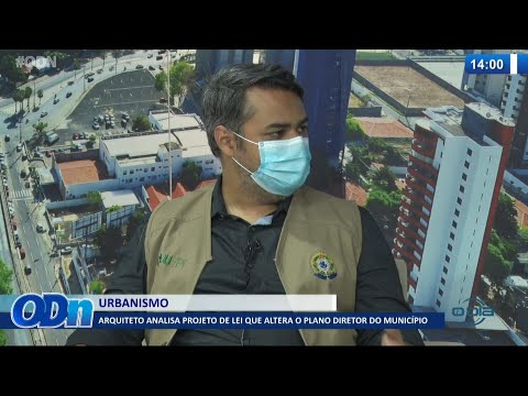 Arquiteto analisa projeto de lei que altera o plano diretor do município 16 09 2021