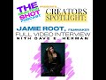 FULL VIDEO INTERVIEW* Creators Spotlight: Jamie Root, filmmaker