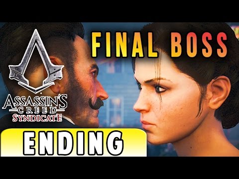 Assassins Creed Syndicate ENDING and FINAL BOSS